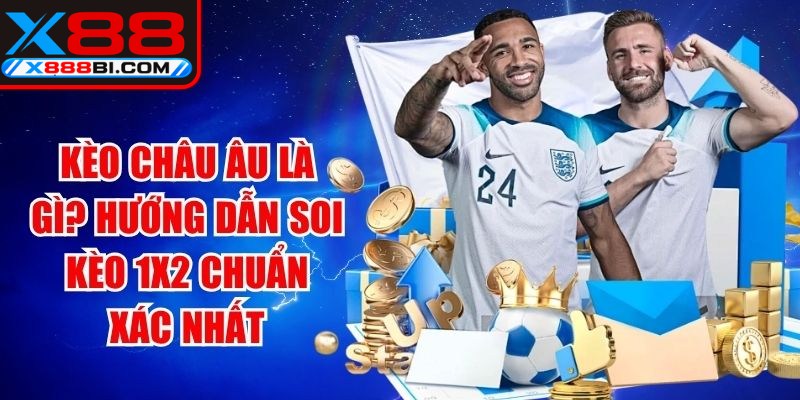 Kèo châu Âu được biết là hình thức cá cược bóng đá phổ biến hiện nay