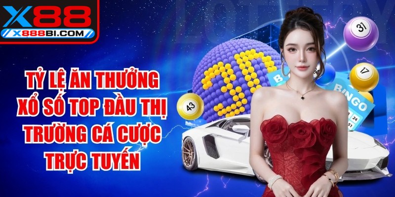 Tỷ lệ ăn thưởng xổ số top đầu thị trường cá cược trực tuyến